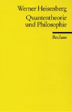 Werner Heisenberg - Quantentheorie und Philosophie